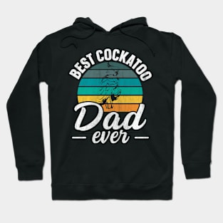 Best Cockatoo Dad ever Design for a Cockatoo dad Hoodie